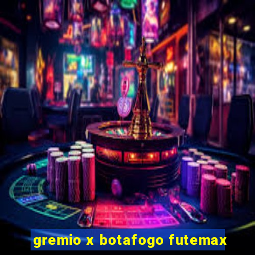 gremio x botafogo futemax